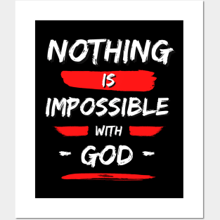 Nothing is Impossible With God | Christian Saying Posters and Art